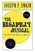 E-Book (epub) The Broadway Musical: A Critical and Musical Survey von Joseph P. Swain