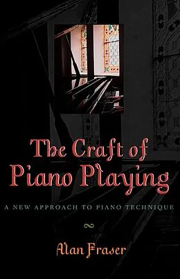 E-Book (epub) The Craft of Piano Playing von Alan Fraser