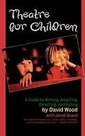 E-Book (epub) Theatre for Children von David Wood, Janet Grant