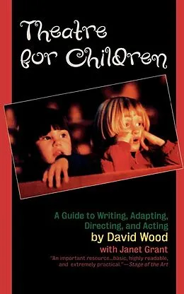 E-Book (epub) Theatre for Children von David Wood, Janet Grant