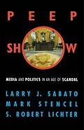 E-Book (epub) Peepshow von Larry J. Sabato, Mark Stencel, Robert S. Lichter