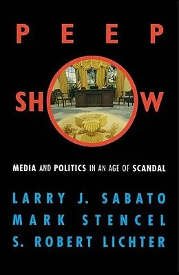 E-Book (epub) Peepshow von Larry J. Sabato, Mark Stencel, Robert S. Lichter