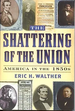 E-Book (epub) The Shattering of the Union von Eric H. Walther