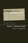 E-Book (epub) Strategic Political Communication von Karen S. Johnson-Cartee, Gary A. Copeland