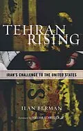 E-Book (epub) Tehran Rising von Ilan Berman