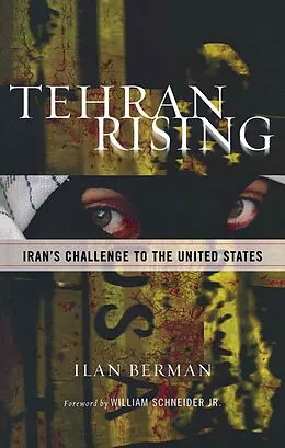 E-Book (epub) Tehran Rising von Ilan Berman