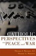 E-Book (epub) Catholic Perspectives on Peace and War von Thomas Massaro, Thomas A. Shannon