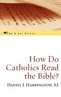 E-Book (epub) How Do Catholics Read the Bible? von Daniel J. Harrington Sj