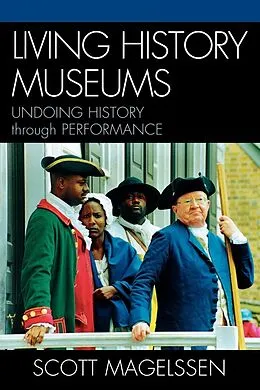 E-Book (epub) Living History Museums von Scott Magelssen