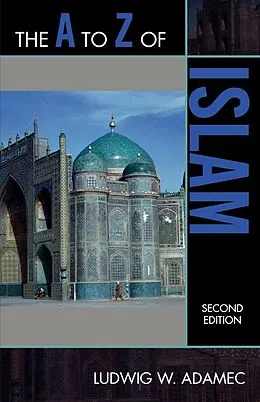 E-Book (pdf) The A to Z of Islam von Ludwig W. Adamec