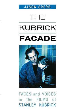 E-Book (epub) The Kubrick Facade von Jason Sperb