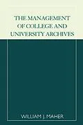 E-Book (epub) The Management of College and University Archives von William J. Maher