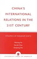 E-Book (epub) China's International Relations in the 21st Century von Weixing R. Hu, Gerald Chan, Daojiong Zha