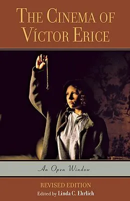E-Book (epub) The Cinema of Víctor Erice von Linda C. Ehrlich