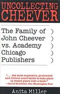 E-Book (epub) Uncollecting Cheever von Anita Miller