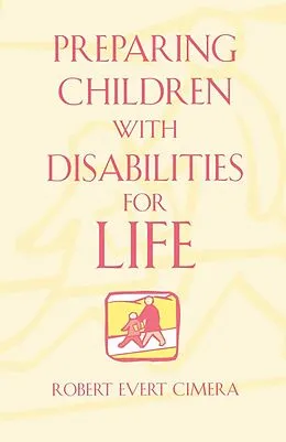 E-Book (epub) Preparing Children With Disabilities for Life von Robert Evert Cimera