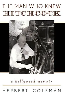 E-Book (epub) The Man Who Knew Hitchcock von Herbert Coleman