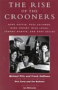 E-Book (epub) The Rise of the Crooners von Michael Pitts, Frank Hoffmann, Dick Carty