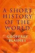 E-Book (epub) Short History of the World von Geoffrey Blainey