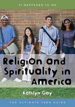 E-Book (epub) Religion and Spirituality in America von Kathlyn Gay