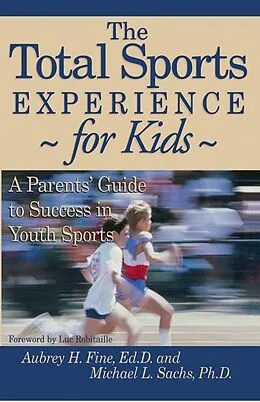 E-Book (epub) Total Sports Experience for Kids von Aubrey H. Fine, Michael L. Sachs