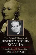 E-Book (epub) The Political Thought of Justice Antonin Scalia von James B. Staab