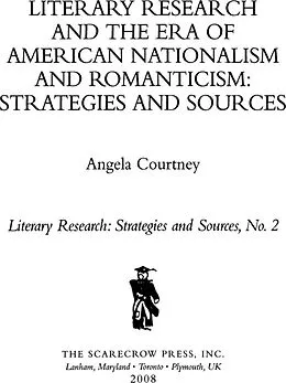 E-Book (epub) Literary Research and the Era of American Nationalism and Romanticism von Angela Courtney