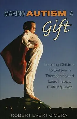 E-Book (epub) Making Autism a Gift von Robert Evert Cimera