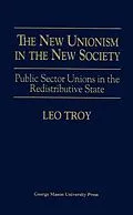 E-Book (epub) The New Unionism in the New Society von Leo Troy