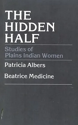 E-Book (epub) The Hidden Half von Patricia Albers, Beatrice Medicine
