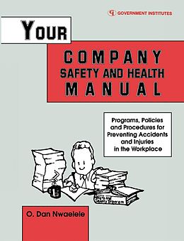 E-Book (epub) Your Company Safety and Health Manual von Dan O. Nwaelele