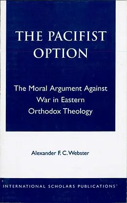 E-Book (epub) The Pacifist Option von Alexander F. C. Webster