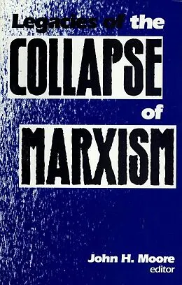 E-Book (epub) Legacies of the Collapse of Marxism von John H. Moore