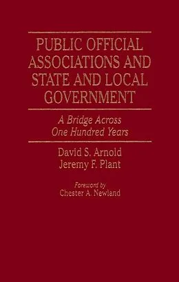 E-Book (epub) Public Official Associations and State and Local Government von David S. Arnold, Jeremy F. Plant