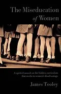 E-Book (epub) The Miseducation of Women von James Tooley