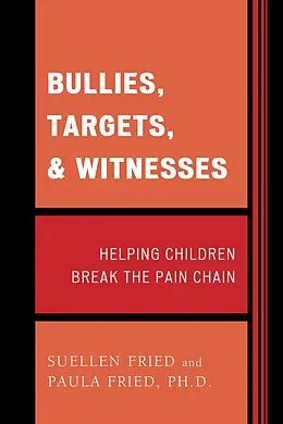 E-Book (epub) Bullies, Targets, and Witnesses von Suellen Fried, Paula Fried
