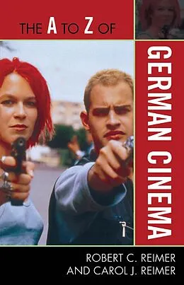 E-Book (epub) The A to Z of German Cinema von Robert C. Reimer, Carol J. Reimer