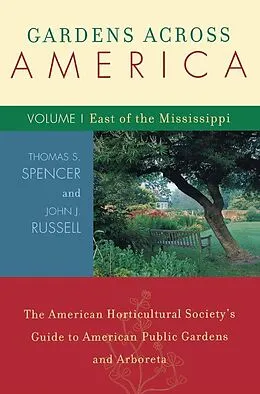 E-Book (epub) Gardens Across America, East of the Mississippi von John H. Russell, Thomas S. Spencer