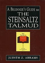 eBook (epub) A Beginner's Guide to the Steinsaltz Talmud de Judith Z. Abrams