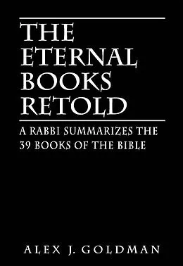 E-Book (epub) The Eternal Books Retold von Alex J. Goldman