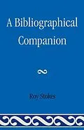 ePUB A Bibliographical Companion von Roy Stokes
