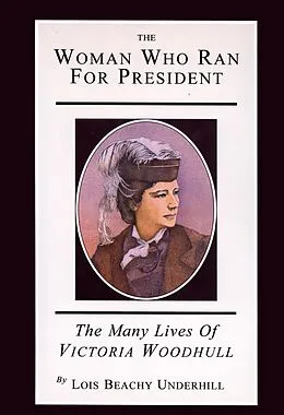 E-Book (epub) Woman Who Ran For President von Lois Beachy Underhill