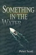 E-Book (epub) Something in the Water von Peter Scott