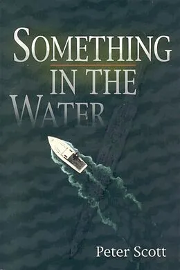 E-Book (epub) Something in the Water von Peter Scott