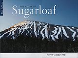 E-Book (epub) The Story of Sugarloaf von John Christie