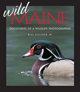 E-Book (epub) Wild Maine von Bill Silliker Jr.