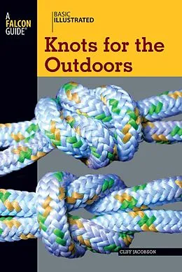 E-Book (epub) Basic Illustrated Knots for the Outdoors von Cliff Jacobson, Lon Levin