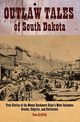 E-Book (epub) Outlaw Tales of South Dakota von T. D. Griffith