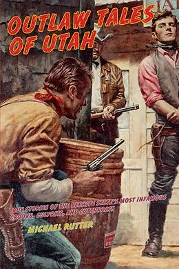 E-Book (epub) Outlaw Tales of Utah von Michael Rutter