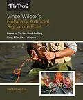 E-Book (epub) Vince Wilcox's Naturally Artificial Signature Flies von Vincent Wilcox